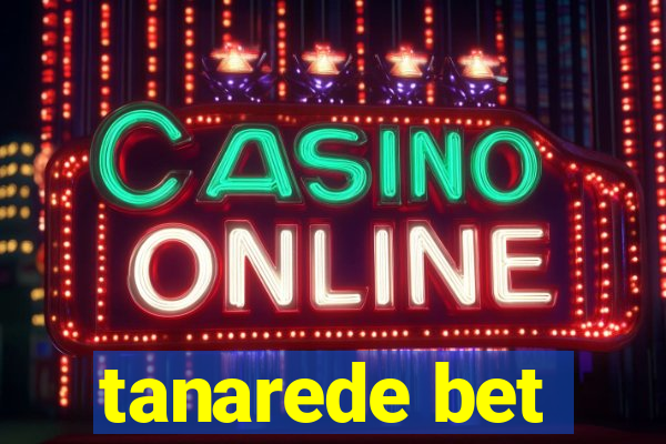 tanarede bet